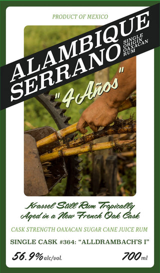 Alambique Serrano
Single Origin Oaxacan Rum 
- Single Cask #364: "ALLDRAMBACH'S I"